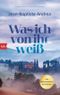 Was ich von ihr weiß Cover des Buches Was ich von ihr weiß (ISBN: 9783442776061)