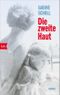 Die zweite Haut Cover des Buches Die zweite Haut (ISBN: 9783442776801)