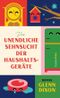 Die unendliche Sehnsucht der Haushaltsgeräte Cover des Buches Die unendliche Sehnsucht der Haushaltsgeräte (ISBN: 9783446284869)