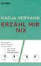Erzähl mir nix Cover des Buches Erzähl mir nix (ISBN: 9783453603707)