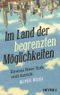 Im Land der begrenzten Möglichkeiten Cover des Buches Im Land der begrenzten Möglichkeiten (ISBN: 9783453607606)