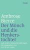 Der Mönch und die Henkerstochter und andere Schauererzählungen Cover des Buches Der Mönch und die Henkerstochter und andere Schauererzählungen (ISBN: 9783458329688)