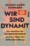 Wir sind Dynamit Cover des Buches Wir sind Dynamit (ISBN: 9783492065733)