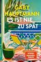 Es ist nie zu spät Cover des Buches Es ist nie zu spät (ISBN: 9783492068772)