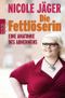 Die Fettlöserin Cover des Buches Die Fettlöserin (ISBN: 9783499631160)