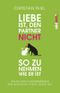 Liebe ist, den Partner nicht so zu nehmen, wie er ist Cover des Buches Liebe ist, den Partner nicht so zu nehmen, wie er ist (ISBN: 9783517093574)