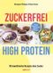 Zuckerfrei High-Protein Cover des Buches Zuckerfrei High-Protein (ISBN: 9783517104270)