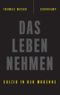 Das Leben nehmen Cover des Buches Das Leben nehmen (ISBN: 9783518425985)