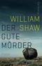 Der gute Mörder Cover des Buches Der gute Mörder (ISBN: 9783518467831)