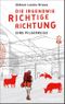 Die irgendwie richtige Richtung Cover des Buches Die irgendwie richtige Richtung (ISBN: 9783518734698)