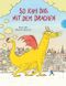 So kam das mit dem Drachen Cover des Buches So kam das mit dem Drachen (ISBN: 9783522459730)