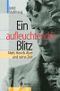 Ein Aufleuchtender Blitz Cover des Buches Ein Aufleuchtender Blitz (ISBN: 9783540418795)