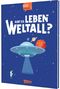 Gibt es Leben im Weltall? (Gute Frage!) Cover des Buches Gibt es Leben im Weltall? (Gute Frage!) (ISBN: 9783551256010)