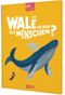 Sind Wale klüger als Menschen? (Gute Frage!) Cover des Buches Sind Wale klüger als Menschen? (Gute Frage!) (ISBN: 9783551256027)