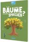 Können Bäume miteinander sprechen? (Gute Frage!) Cover des Buches Können Bäume miteinander sprechen? (Gute Frage!) (ISBN: 9783551256041)