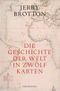 Die Geschichte der Welt in zwölf Karten Cover des Buches Die Geschichte der Welt in zwölf Karten (ISBN: 9783570011072)