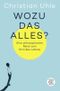 Wozu das alles? Cover des Buches Wozu das alles? (ISBN: 9783596709472)