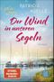Der Wind in unseren Segeln Cover des Buches Der Wind in unseren Segeln (ISBN: 9783596711567)