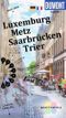 DUMONT direkt Reiseführer Luxemburg, Metz, Saarbrücken, Trier Cover des Buches DUMONT direkt Reiseführer Luxemburg, Metz, Saarbrücken, Trier (ISBN: 9783616000893)