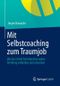 Mit Selbstcoaching zum Traumjob Cover des Buches Mit Selbstcoaching zum Traumjob (ISBN: 9783658013080)