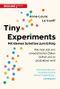 Tiny Experiments: Mit kleinen Schritten zum Erfolg Cover des Buches Tiny Experiments: Mit kleinen Schritten zum Erfolg (ISBN: 9783690460033)