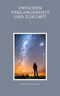 Zwischen Vergangenheit und Zukunft Cover des Buches Zwischen Vergangenheit und Zukunft (ISBN: 9783695100972)