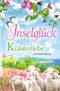Inselglück und Kräuterliebe Cover des Buches Inselglück und Kräuterliebe (ISBN: 9783695608300)