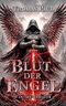 Blut der Engel Cover des Buches Blut der Engel (ISBN: 9783696728908)