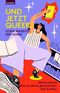 Und jetzt queer! Cover des Buches Und jetzt queer! (ISBN: 9783701183968)