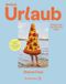 Einfach Urlaub Cover des Buches Einfach Urlaub (ISBN: 9783710607134)