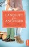 Landluft für Anfänger - Winter auf Probe Cover des Buches Landluft für Anfänger - Winter auf Probe (ISBN: 9783732541584)