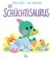 Der Schüchtisaurus Cover des Buches Der Schüchtisaurus (ISBN: 9783734821431)
