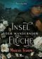 Insel der wandernden Flüche - Moiras Traum Cover des Buches Insel der wandernden Flüche - Moiras Traum (ISBN: 9783734850752)