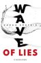 Wave of Lies Cover des Buches Wave of Lies (ISBN: 9783737358217)