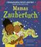 Mamas Zaubertuch Cover des Buches Mamas Zaubertuch (ISBN: 9783737372329)
