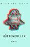 Hüttenkoller Cover des Buches Hüttenkoller (ISBN: 9783740710354)