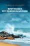 Bretonisch mit Meeresrauschen Cover des Buches Bretonisch mit Meeresrauschen (ISBN: 9783740824808)