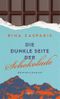 Die dunkle Seite der Schokolade Cover des Buches Die dunkle Seite der Schokolade (ISBN: 9783740826277)