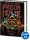 Prison Healer (Band 3) - Die Schattenerbin Cover des Buches Prison Healer (Band 3) - Die Schattenerbin (ISBN: 9783743213517)