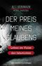 Der Preis meines Glaubens Cover des Buches Der Preis meines Glaubens (ISBN: 9783765543081)