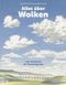 Alles über Wolken Cover des Buches Alles über Wolken (ISBN: 9783791376646)