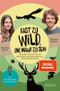 Fast zu wild, um wahr zu sein Cover des Buches Fast zu wild, um wahr zu sein (ISBN: 9783793424529)