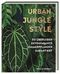 Urban Jungle Style Cover des Buches Urban Jungle Style (ISBN: 9783831047819)