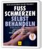Fuß Schmerzen selbst behandeln Cover des Buches Fuß Schmerzen selbst behandeln (ISBN: 9783833897542)