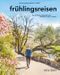 HOLIDAY Reisebuch: frühlingsreisen Cover des Buches HOLIDAY Reisebuch: frühlingsreisen (ISBN: 9783834231604)