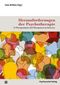 Herausforderungen der Psychotherapie: 23 Therapeutinnen und Therapeuten im Interview (Therapie & Beratung) Cover des Buches Herausforderungen der Psychotherapie: 23 Therapeutinnen und Therapeuten im Interview (Therapie & Beratung) (ISBN: 9783837929249)