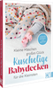 Kleine Maschen, großes Glück: Kuschelige Babydecken für die Kleinsten Cover des Buches Kleine Maschen, großes Glück: Kuschelige Babydecken für die Kleinsten (ISBN: 9783841068453)