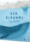 Der Blauwal Cover des Buches Der Blauwal (ISBN: 9783848901081)