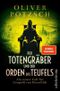 Der Totengräber und der Orden des Teufels (Die Totengräber-Serie 5) Cover des Buches Der Totengräber und der Orden des Teufels (Die Totengräber-Serie 5) (ISBN: 9783864932670)