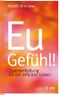 Eu-Gefühl! Cover des Buches Eu-Gefühl! (ISBN: 9783867310826)
